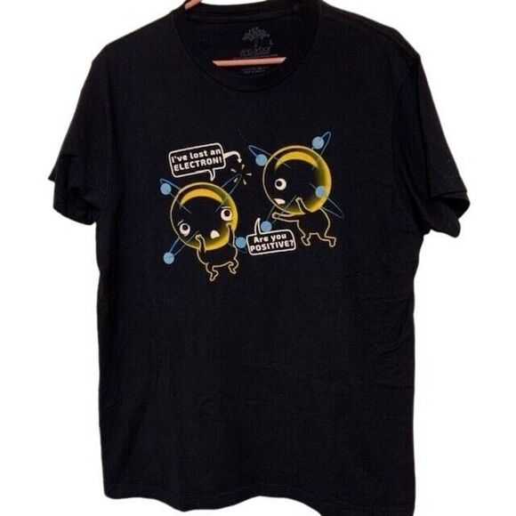 I'VE LOST AN ELECTRON! ARE YOU POSITIVE? SIZE LARGE T-SHIRT - Picture 1 of 3